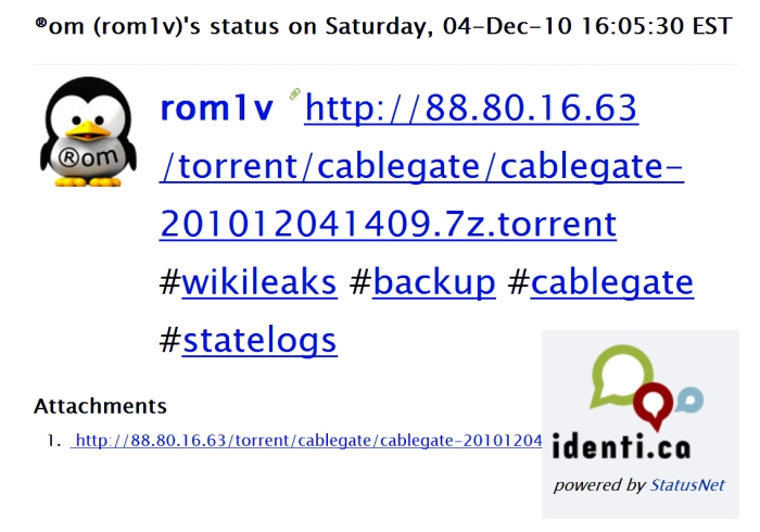 rom1v  http colon slash slash 88 dot 80 dot 16 dot 63 slash torrent slash cablegate slash cablegate dash 201012041409 dot 7z dot torrent #wikileaks #backup #cablegate #statelogs